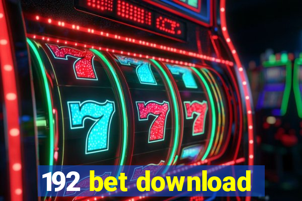 192 bet download